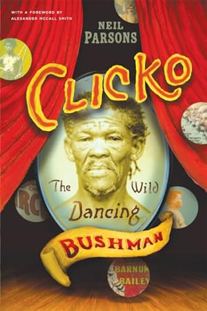 Seller image for Clicko : The Wild Dancing Bushman for sale by GreatBookPrices