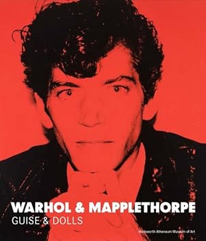 Image du vendeur pour Warhol & Mapplethorpe : Guise & Dolls mis en vente par GreatBookPrices