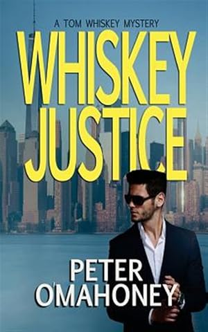 Seller image for Whiskey Justice : A Tom Whiskey Mystery Thriller for sale by GreatBookPrices