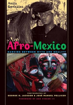 Imagen del vendedor de Afro-Mexico : Dancing Between Myth and Reality a la venta por GreatBookPrices