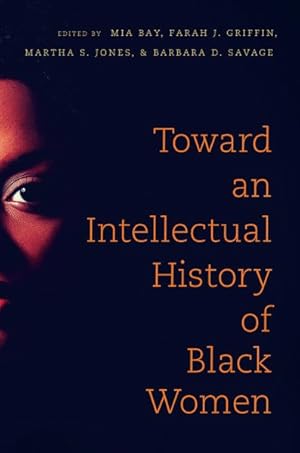 Seller image for Toward an Intellectual History of Black Women for sale by GreatBookPrices