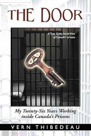 Immagine del venditore per Door : My Twenty-Six Years Working Inside Canada's Prisons venduto da GreatBookPrices