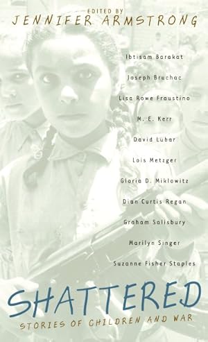 Imagen del vendedor de Shattered : Stories of Children and War a la venta por GreatBookPrices