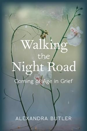 Image du vendeur pour Walking the Night Road : Coming of Age in Grief mis en vente par GreatBookPrices