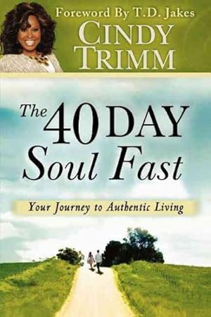 Image du vendeur pour 40 Day Soul Fast : Your Journey to Authentic Living mis en vente par GreatBookPrices