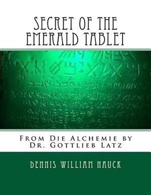 Seller image for Secret of the Emerald Tablet : From Die Alchemie for sale by GreatBookPrices