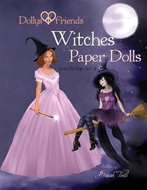 Image du vendeur pour Dollys and Friends, Witches Paper Dolls, Wardrobe mis en vente par GreatBookPrices