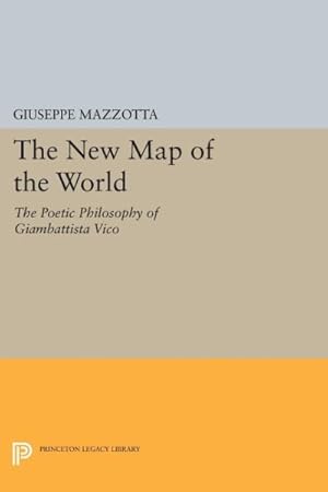 Seller image for New Map of the World : The Poetic Philosophy of Giambattista Vico for sale by GreatBookPrices