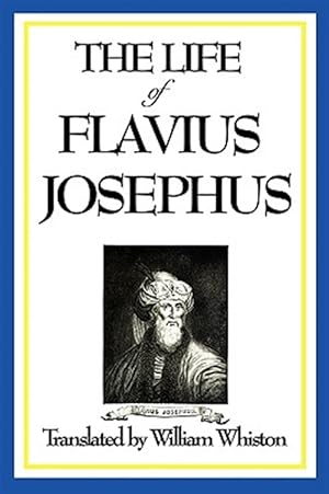 Image du vendeur pour Life of Flavius Josephus mis en vente par GreatBookPrices