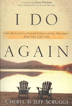 Immagine del venditore per I Do Again : How We Found a Second Chance at Our Marriage--and You Can Too venduto da GreatBookPrices