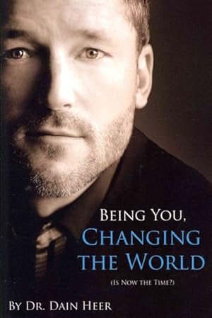 Seller image for Being You, Changing the World : Is Now the Time for sale by GreatBookPrices