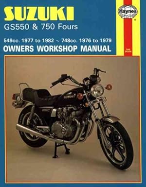 Imagen del vendedor de Suzuki Gs550 and Gs750 Fours Owners Workshop Manual, No. M363 : '76-'82 a la venta por GreatBookPrices