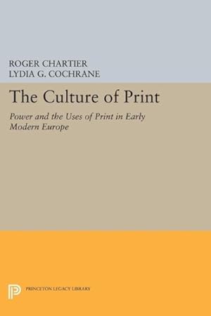 Imagen del vendedor de Culture of Print : Power and the Uses of Print in Early Modern Europe a la venta por GreatBookPrices