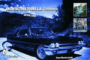 Seller image for Architecture Tours L.a. Guidebook : Silver Lake for sale by GreatBookPrices