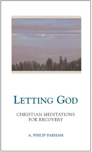 Seller image for Letting God : Christian Meditations for Recovering Persons for sale by GreatBookPrices