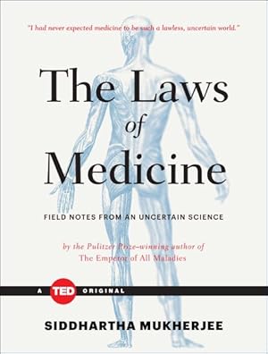 Imagen del vendedor de Laws of Medicine : Field Notes from an Uncertain Science a la venta por GreatBookPrices
