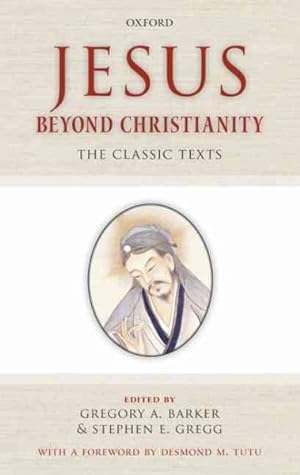 Immagine del venditore per Jesus Beyond Christianity : The Classic Texts venduto da GreatBookPrices