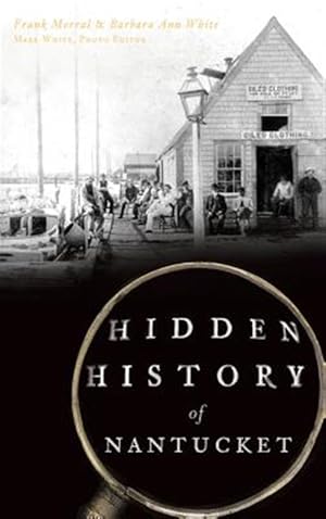 Seller image for Hidden History of Nantucket for sale by GreatBookPrices