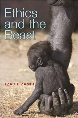 Image du vendeur pour Ethics and the Beast : A Speciesist Argument for Animal Liberation mis en vente par GreatBookPrices