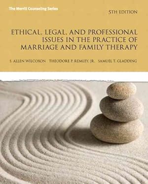 Image du vendeur pour Ethical, Legal, and Professional Issues in the Practice of Marriage and Family Therapy mis en vente par GreatBookPrices