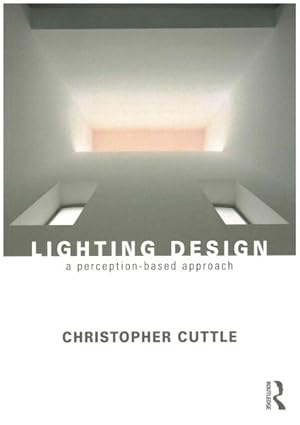 Immagine del venditore per Lighting Design : A Perception-Based Approach venduto da GreatBookPrices