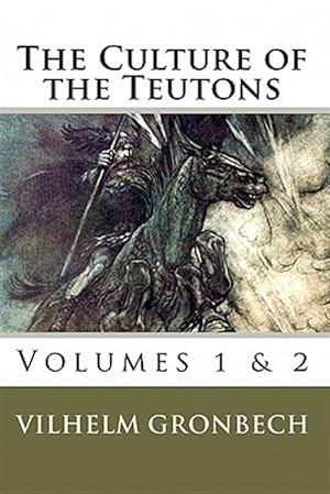 Imagen del vendedor de Culture of the Teutons a la venta por GreatBookPrices
