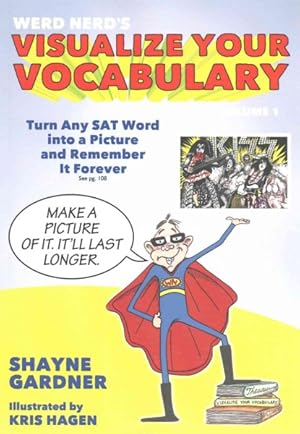 Imagen del vendedor de Visualize Your Vocabulary : Turn Any SAT Word into a Picture and Remember It Forever a la venta por GreatBookPrices