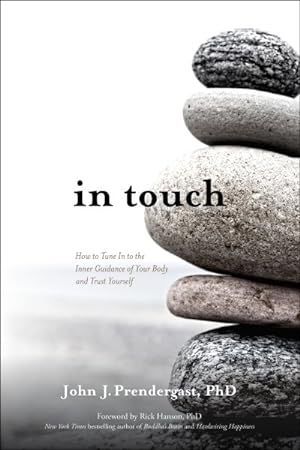 Imagen del vendedor de In Touch : How to Tune in to the Inner Guidance of Your Body and Trust Yourself a la venta por GreatBookPrices