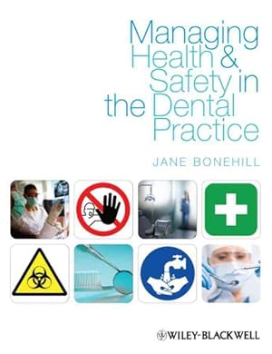 Seller image for Managing Health and Safety in the Dental Practice : A Practical Guide for sale by GreatBookPrices