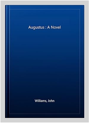 Immagine del venditore per Augustus : A Novel venduto da GreatBookPrices