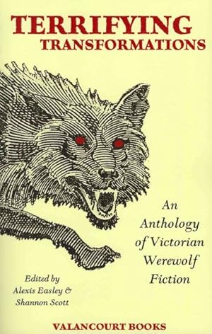 Imagen del vendedor de Terrifying Transformations : An Anthology of Victorian Werewolf Fiction, 1838-1896 a la venta por GreatBookPrices