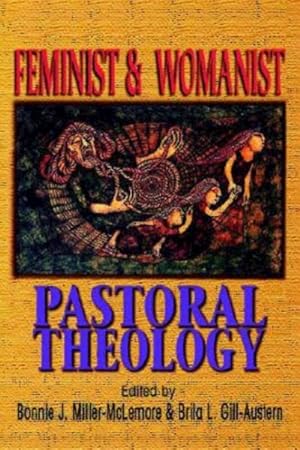Immagine del venditore per Feminist and Womanist Pastoral Theology venduto da GreatBookPrices