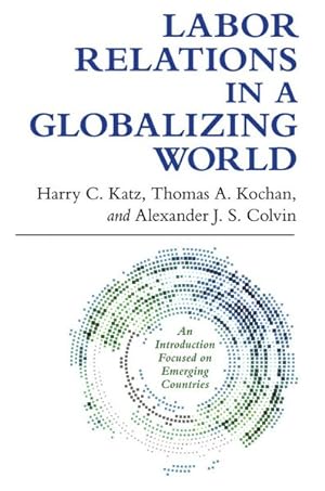 Imagen del vendedor de Labor Relations in a Globalizing World a la venta por GreatBookPrices