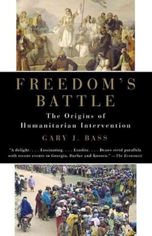 Image du vendeur pour Freedom's Battle : The Origins of Humanitarian Intervention mis en vente par GreatBookPrices