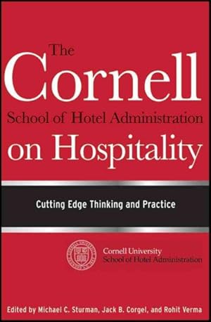 Immagine del venditore per Cornell School of Hotel Administration on Hospitality : Cutting Edge Thinking and Practice venduto da GreatBookPrices