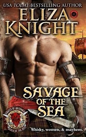Image du vendeur pour Savage of the Sea : Pirates of Britannia mis en vente par GreatBookPrices