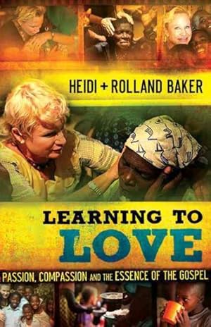 Seller image for Learning to Love : Passion, Compassion and the Essence of the Gospel for sale by GreatBookPrices