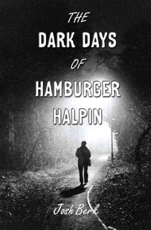 Seller image for Dark Days of Hamburger Halpin for sale by GreatBookPrices