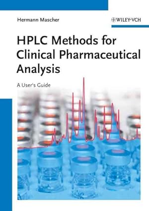 Imagen del vendedor de HPLC Methods for Clinical Pharmaceutical Analysis : A User's Guide a la venta por GreatBookPrices