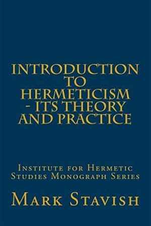 Immagine del venditore per Introduction to Hermeticism : Its Theory and Practice venduto da GreatBookPrices