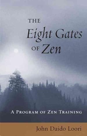 Imagen del vendedor de Eight Gates of Zen : A Program of Zen Training a la venta por GreatBookPrices