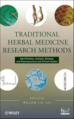Imagen del vendedor de Traditional Herbal Medicine Research Methods : Identification, Analysis, Bioassay, and Pharmaceutical and Clinical Studies a la venta por GreatBookPrices