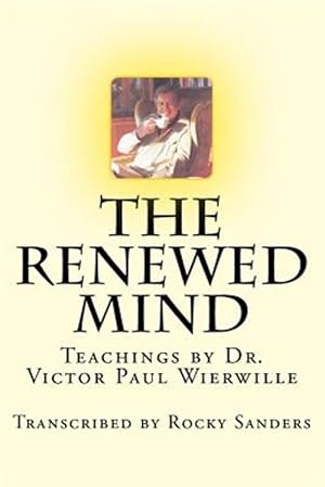 Immagine del venditore per Renewed Mind : Teachings by Dr. Victor Paul Wierwille venduto da GreatBookPrices