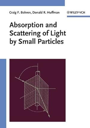 Immagine del venditore per Absorption and Scattering of Light by Small Particles venduto da GreatBookPrices