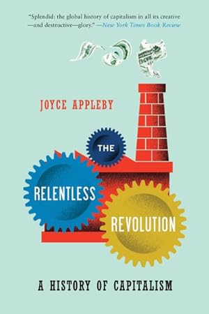 Immagine del venditore per Relentless Revolution : A History of Capitalism venduto da GreatBookPrices