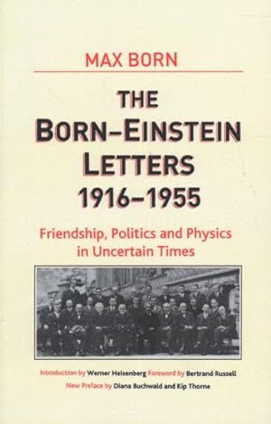 Imagen del vendedor de Born-Einstein Letters 1916-1955 : Friendship, Politics and Physics in Uncertain Times a la venta por GreatBookPrices