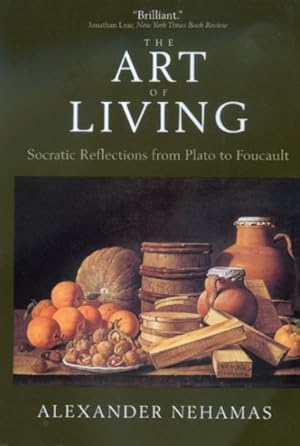 Immagine del venditore per Art of Living : Socratic Reflections from Plato to Foucault venduto da GreatBookPrices