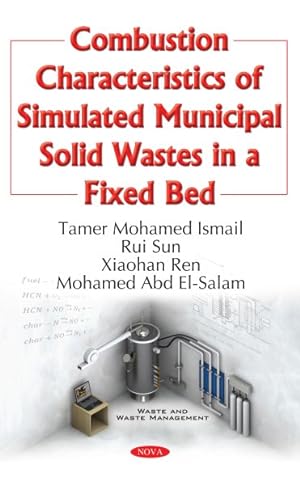 Image du vendeur pour Combustion Characteristics of Simulated Municipal Solid Wastes in a Fixed Bed mis en vente par GreatBookPrices