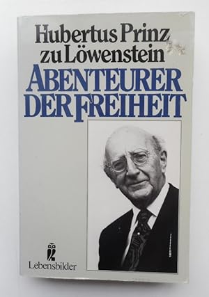 Immagine del venditore per Abenteurer der Freiheit. Ein Lebensbericht. venduto da Der Buchfreund