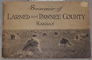 Souvenir of Larned and Pawnee County, Kansas